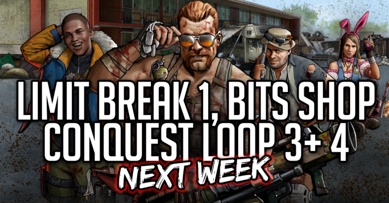 Limit Break 1, Bits Shop и Conquest Loops
